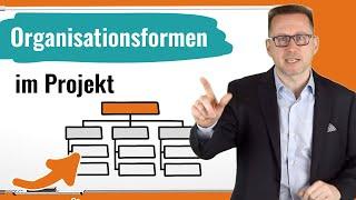 Organisationsformen im Projektmanagement Matrixorganisation & Co einfach erklärt