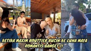 KETIKA MAXIM BOUTTIER MODE BUCIN KE LUNA MAYA  ROMANTIS BANGET 