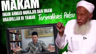 Makam Imam Ahmad Al Muhajir Dan Imam Ubaidillah Di Yaman Terindikasi Palsu⁉️