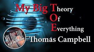 Introduction to the World of My Big TOE MBT Theory by Thomas Campbell