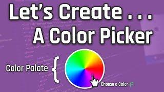 Lets Create a Color Picker From Scratch Native Javascript