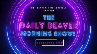 Golden Summer take 2 -- The Daily Beaver Morning Show