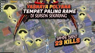 Sampe dapet 23 K1LLS  Yasnaya Polyana jadi tempat paling RAME di SEASON sekarang  - Pubg Mobile