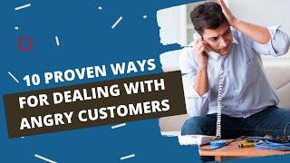 10 Tips for Dealing with Angry Customers    Customer Support Tips
