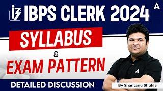 IBPS CLERK NOTIFICATION 2024  IBPS CLERK SYLLABUS & EXAM PATTERN  BY SHANTANU SHUKLA