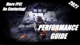 ARMA 3 Performance Guide 2021 More FPS and No Stuttering