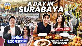 A DAY IN SURABAYA FT. ELSA JAPASAL KULINERAN & SEMINAR 9000 PESERTA?