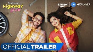 Highway Love Season 2 - Official Trailer ft. Ritvik Sahore Gayatri Bharadwaj  Amazon MX Player