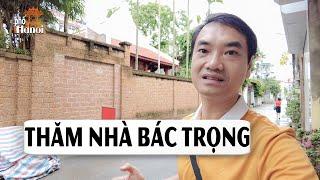 Nhà Bác Trọng Tại Làng Lại Đà Nơi Khởi Đầu Của Một Huyền Thoại #hnp