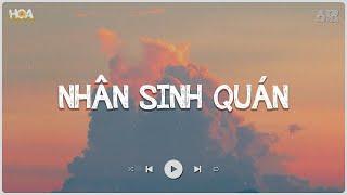 Nhân Sinh Quán Lofi - Đông Thuỷ Ngoạn Tây Núi Cao Ta Hiểu Thấu Hot TikTok  Nhạc Lofi Hot TikTok