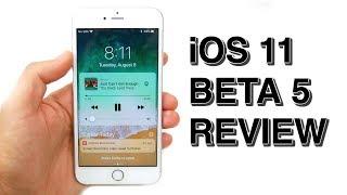 iOS 11 Beta 5 Review - Should You Download?