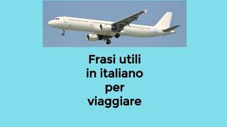 TURISMO  Frasi utili in ITALIANO per viaggiare