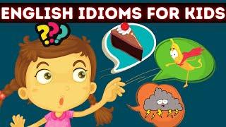 Idioms Video for Kids - Fun and Easy Way to Learn Idioms