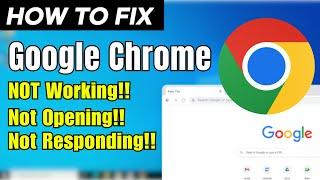 How To Fix Google Chrome Not WorkingNot OpeningNot Responding problem