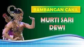 Bambangan Cakil - Murti Sari Dewi