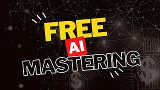 Free AI Mastering...So good Im Coming Out of YouTube Retirement to tell you about it