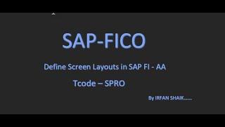 How to Define Screen Layouts in Asset Accounting - SAP FI - AA