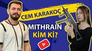 Mithrain Cem Karakoç Kim ki?