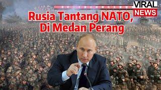 rusia pastikan siap berhadapan dengan nato @jendraltempur