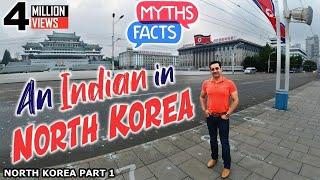 Real North Korea  Myths and Facts  Travelling Mantra part -1