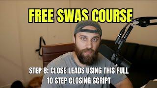 Step 8 Close leads using this full 10 step closing script