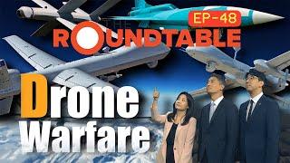 The Roundtable How are drones changing modern warfare? 전쟁 판도 바꾸는 드론