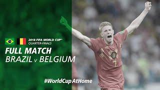 Brazil v Belgium  2018 FIFA World Cup  Full Match