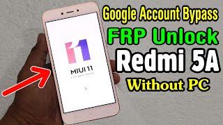 Xiaomi Redmi 5A MCI3B FRP Unlock or Google Account Bypass  MIUI 11 Without PC