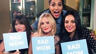 Are You a Bad Mom? ft. Mila Kunis Kristen Bell & Kathryn Hahn  #GirlLove Ep. 1