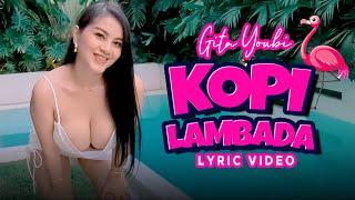 Gita Youbi - Kopi Lambada Official Lyric Video