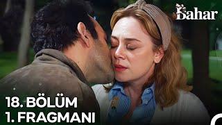 Bahar 18. Bölüm 1. Fragmanı  Burada Sadece İkimiziz