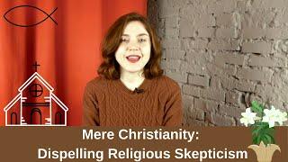 Mere Christianity Dispelling Religious Skepticism