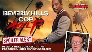 BEVERLY HILLS COP AXEL F - The Popcorn Junkies Review SPOILERS