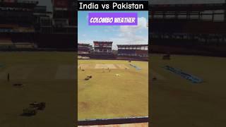 India vs Pakistan Super 4 match Colombo Weather  Colombo Weather forecast  India vs Pakistan