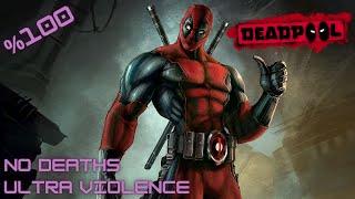 Deadpool Ultra Violence DifficultyNo DeathsNo Checkpoints NG+ %100 Full Walkthrough