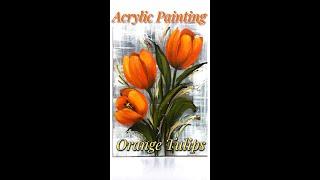 Tulips Orange Easy Painting #flower #art #acrylic #painting #elsaweissbekolli #ElsaArtLine V505