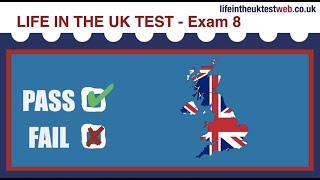  Life in the UK Test - EXAM 8 - UPDATED 2024 - British Citizenship tests 