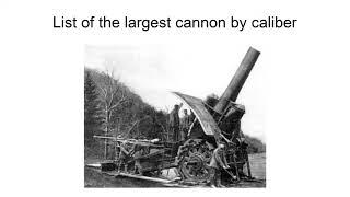 List Of The Largest Cannon By Caliber