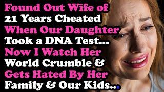 Found Out Wife of 21yrs Cheatd When Daughter Took DNA Test Everyone Hates Her. Surviving Infidelity