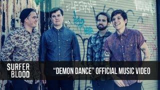 Surfer Blood - Demon Dance Official Video