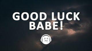 Chappell Roan - Good Luck Babe Lyrics