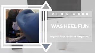 HET WAS WEER FIJN   IZAAK VLOG #880   BLOG VAN IZAAK