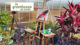 My greenhouse art studio  first time using it