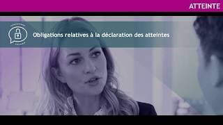 Série de vidéos sur les atteintes - Obligations relatives à la déclaration des atteintes