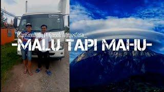 MaLu Tapi Mahu_ Ganak atmosfera ft Man kinabalu_ Original song.