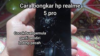 CARA GANTI LCD HP REALME 5 PRO BUAT PEMULA