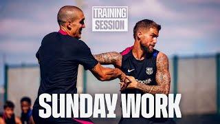 SUNDAY WORK  FC Barcelona Training 