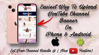 New & Latest How To Upload YouTube Channel Banner On iPhone  Easy