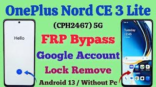 OnePlus Nord CE 3 Lite 5G  FRP Bypass  Android 13  Google Account Unlock  Without Pc  2024