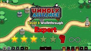 Unholy Alliance Walkthrough Level3 - Expert Difficulty 6 Stars